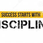 Success Starts with Discipline: How to Achieve Your Goals with Consistency