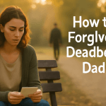 How to Forgive a Deadbeat Dad