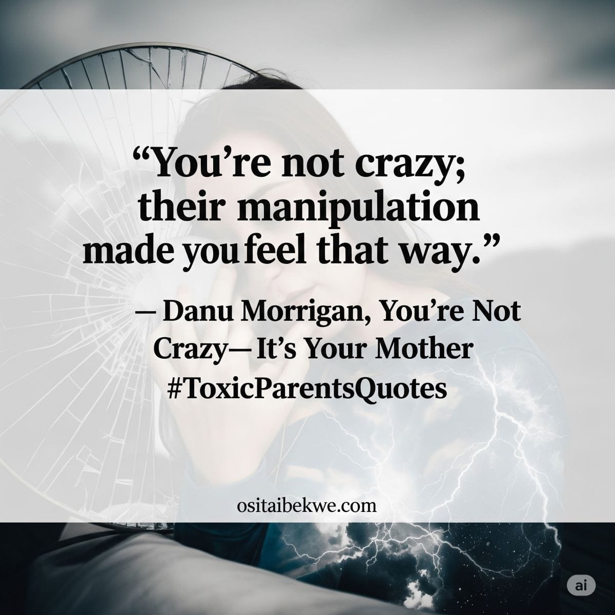 Quotes About Toxic Parents and Manipulation