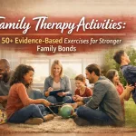 Family Therapy Activities: 50+ Evidence-Based Exercises for Stronger Family Bonds Family Therapy Activities